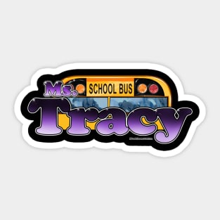 Ms Tracy Bus Driver, Custom design. Sticker